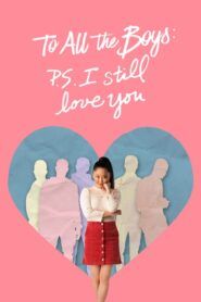 To All the Boys: P.S. I Still Love You
