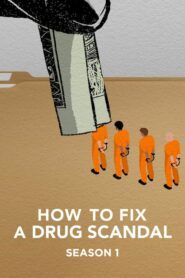 How to Fix a Drug Scandal: Sezóna 1