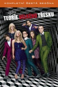 Teorie velkého třesku: Sezóna 6