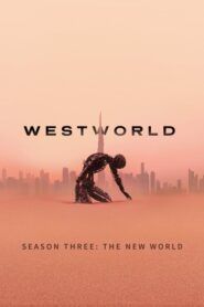Westworld: Sezóna 3