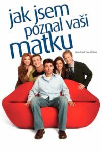 Jak jsem poznal vaši matku / How I Met Your Mother