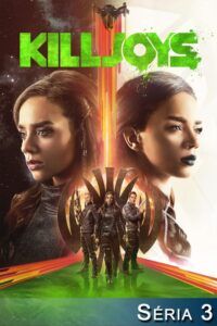 Killjoys – Vesmírní lovci: Sezóna 3