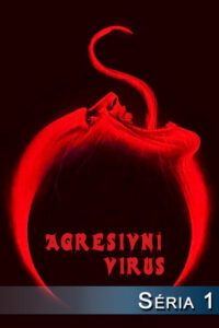 Agresivní virus: Sezóna 1