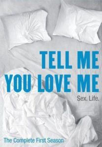 Tell Me You Love Me: Sezóna 1