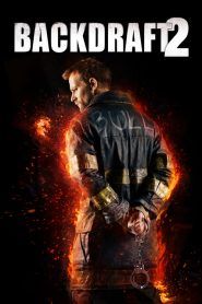 Backdraft 2 / Oheň 2